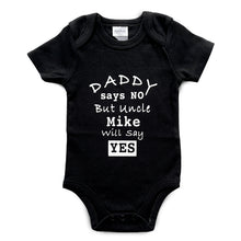 Load image into Gallery viewer, Personalised Baby Vest – Daddy Says No But Uncle Mike Says Yes
